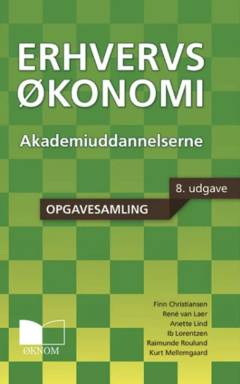 Erhvervsøkonomi : akademiuddannelserne : teoribog -- Opgavesamling