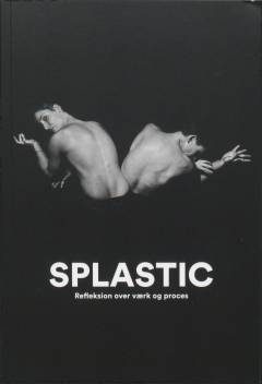 Splastic : refleksion over værk og proces