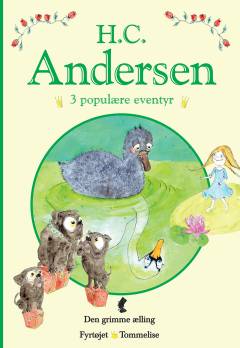 H.C. Andersen. Bind 3 : 3 populære eventyr