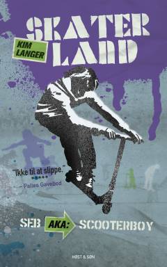 Skaterland. 3 : Seb aka Scooterboy