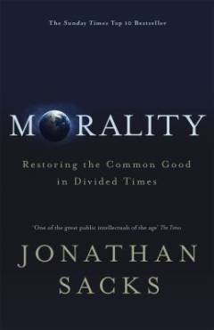 Morality : restoring the common good in divided times