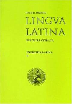 Lingua Latina per se illustrata -- Exercitia Latina, soluta. Pars 2 : Roma aeterna, pars 2