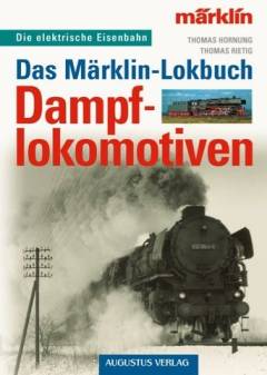 Das Märklin-Lokbuch : Dampflokomotiven
