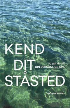 Kend dit ståsted : og gør det til din personlige GPS