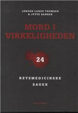 Mord i virkeligheden : 24 retsmedicinske sager