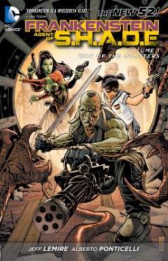 Frankenstein, agent of S.H.A.D.E. Volume 1 : War of the monsters