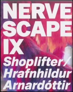 Nervescape IX : Shoplifter/Hrafnhildur Arnardóttir