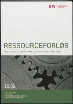 Ressourceforløb : koordinerende sagsbehandleres og borgeres erfaringer