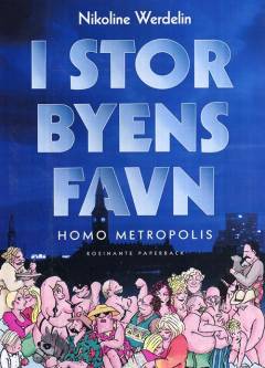 I storbyens favn : Homo metropolis 1995-1999