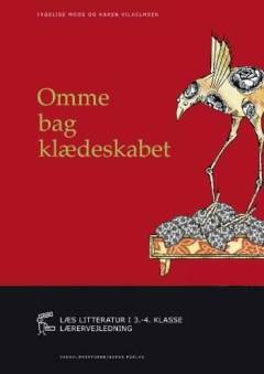 Omme bag klædeskabet -- Lærervejledning