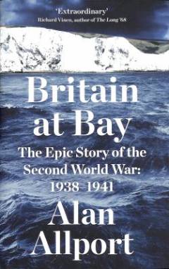 Britain at bay 1938-1941 : the epic story of the Second World War