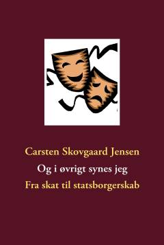 Og i øvrigt synes jeg : fra skat til statsborgerskab : 50 aktuelle rollespil