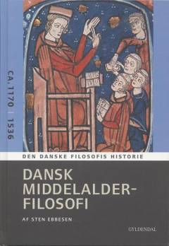 Dansk middelalderfilosofi : ca. 1170-1536