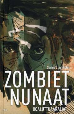 Zombiet Nunaat : oqaluttuaaraliat