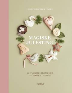 Magiske julesting : 22 symønstre til moderne og farverig julepynt