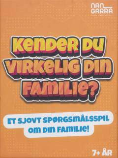 Kender du virkelig din familie? : et sjovt spørgsmålsspil om din familie!