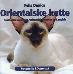 Orientalske katte : siameser, balineser, orientalsk korthår og langhår