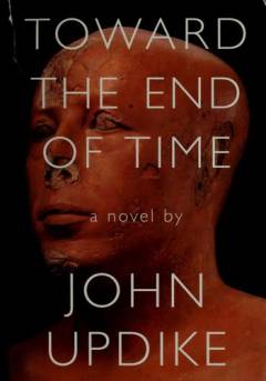 Toward the end of time : a novel