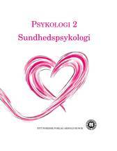 Psykologi. Bind 2 : Sundhedspsykologi