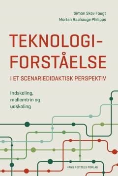 Teknologiforståelse -  i et scenariedidaktisk perspektiv