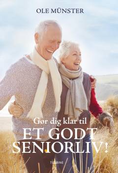 Gør dig klar til et godt seniorliv!