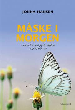 Måske i morgen : om at leve med psykisk sygdom