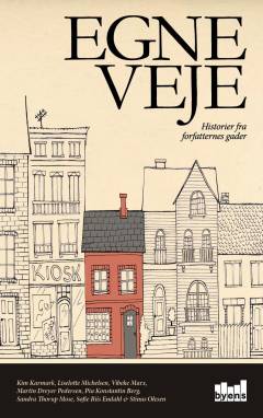 Egne veje : historier fra forfatternes gader