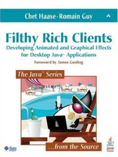 Filthy rich clients : developing animated and graphical effects for Desktop Java Applications