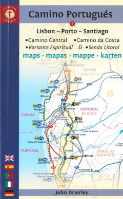 Camino Portugués : Lisbon - Porto - Santiago : Camino Central, Camino da Costa, Variante Espiritual & Senda Litoral : maps - mapas - mappe - karten