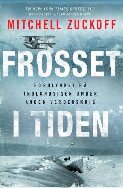Frosset i tiden : forulykket på indlandsisen under anden verdenskrig