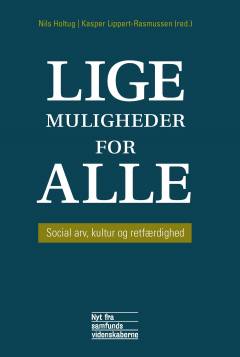 Lige muligheder for alle : social arv, kultur og retfærdighed