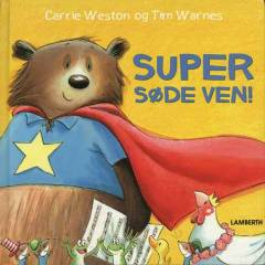 Super søde ven!