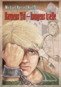 Ravnens tid : kongens trælle