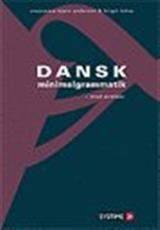 Dansk minimalgrammatik : med øvelser