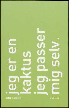 Jeg er en kaktus, jeg passer mig selv : digte