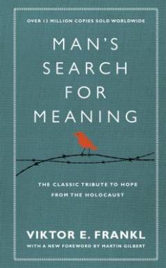 Man's search for meaning : The International Best Seller Adapted for Young Readers