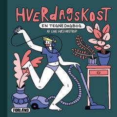 Hverdagskost : en tegnedagbog
