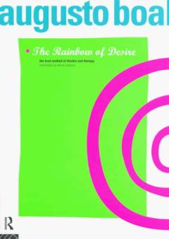 The rainbow of desire : the Boal method of theatre and therapy