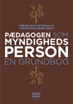 Pædagogen som myndighedsperson : en grundbog