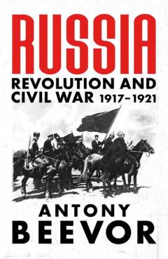 Russia : revolution and civil war 1917-1921