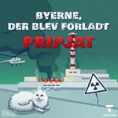 Pripjat - byen med atomkatastrofen