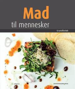 Mad til mennesker - grundforløb