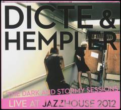 The dark and stormy sessions : live at Jazzhouse 2012