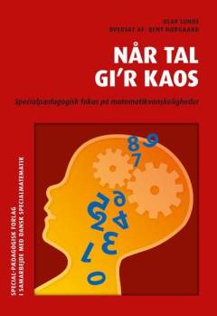 Når tal gi'r kaos : specialpædagogisk fokus på matematikvanskeligheder