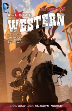 All-star western : featuring Jonah Hex. Volume 2 : War of lords and owls