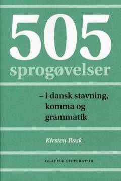 505 sprogøvelser - i dansk stavning, komma og grammatik