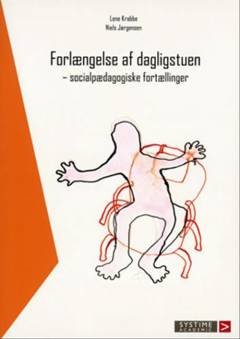 Forlængelse af dagligstuen - socialpædagogiske fortællinger