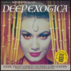 Deep exotica : music from Martin Denny's lush lounge