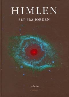 Himlen set fra jorden : en astronomisk rejse