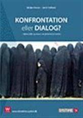 Konfrontation eller dialog? : islams rolle og ansvar i en globaliseret verden